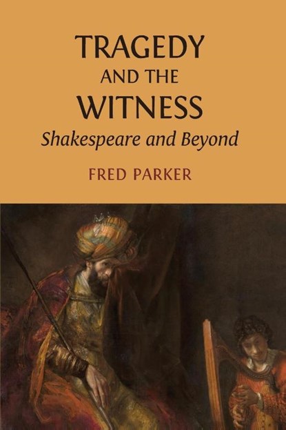 Tragedy and the Witness, Fred Parker - Paperback - 9781805114437