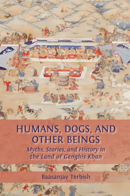 Humans, Dogs and Other Beings, Baasanjav Terbish - Gebonden - 9781805115168