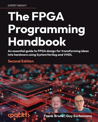 The FPGA Programming Handbook, Frank Bruno ; Guy Eschemann - Paperback - 9781805125594