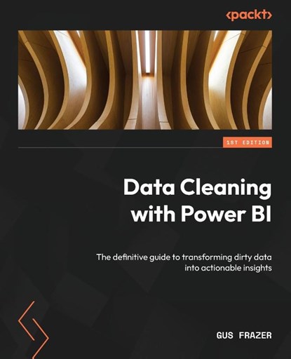 Data Cleaning with Power BI, Gus Frazer - Paperback - 9781805126409