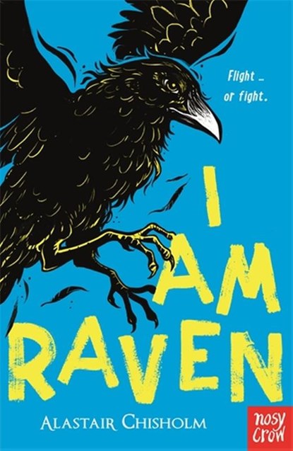 I Am Raven, Alastair Chisholm - Paperback - 9781805131267