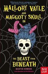 Mallory Vayle and Maggoty Skull in... The Beast from Beneath - Martin Howard - 9781805132264