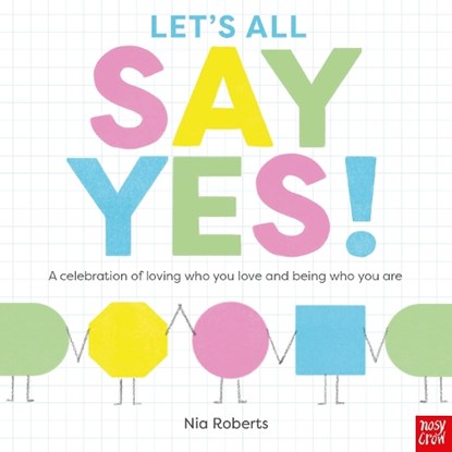 Let's All Say Yes!, Nia (Head Of Design) Roberts - Gebonden - 9781805132554