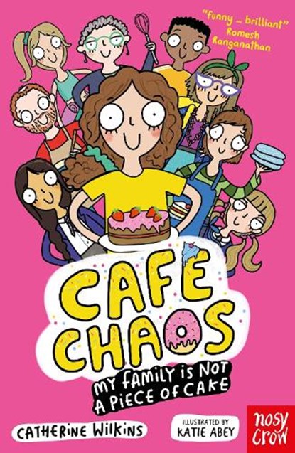 Cafe Chaos: My Family Is Not a Piece of Cake, Catherine Wilkins - Paperback - 9781805132660