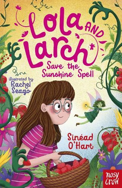 Lola and Larch Save the Sunshine Spell, Sinead O'Hart - Paperback - 9781805132677