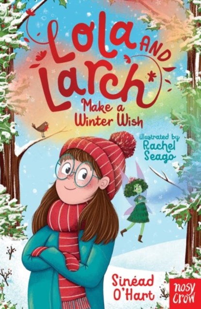 Lola and Larch Make a Winter Wish, Sinead O'Hart - Paperback - 9781805133049