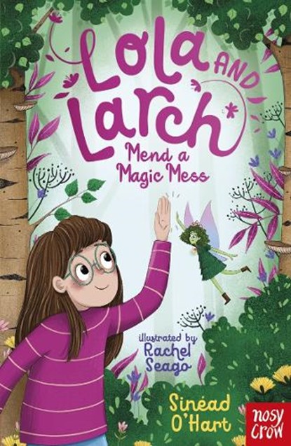 Lola and Larch Mend a Magic Mess, Sinead O'Hart - Paperback - 9781805133216