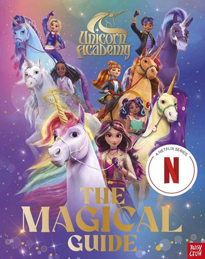 Unicorn Academy: The Magical Guide, Nosy Crow Ltd ; Unicorn Academy - Gebonden - 9781805134282