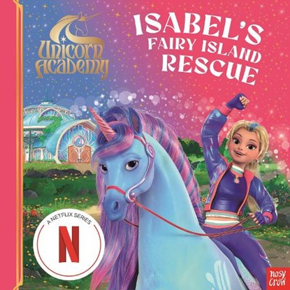 Unicorn Academy: Isabel's Fairy Island Rescue, Nosy Crow Ltd ; Unicorn Academy - Paperback - 9781805136071