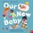 Our New Baby, Rachel Greener - Gebonden - 9781805139751