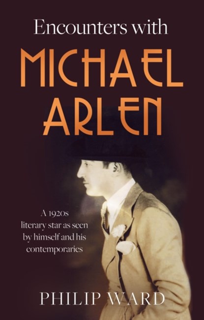 Encounters with Michael Arlen, Philip Ward - Paperback - 9781805141143