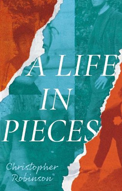 A Life in Pieces, Christopher Robinson - Paperback - 9781805141372