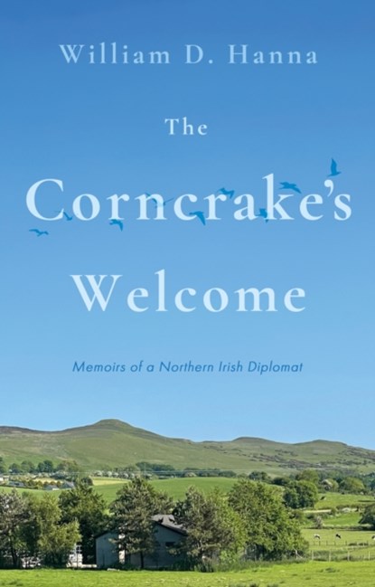 The Corncrake's Welcome, William D. Hanna - Paperback - 9781805141778