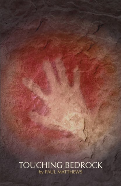 Touching Bedrock, Paul Matthews - Paperback - 9781805141853