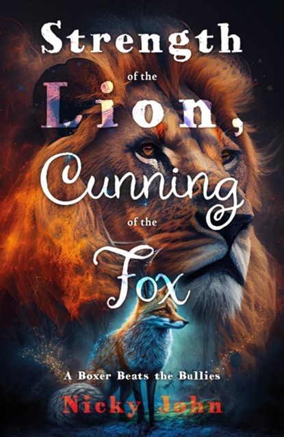 Strength of the Lion, Cunning of the Fox, Nicky John - Paperback - 9781805141914