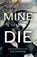 Mine to Die, Rob Donovan - Paperback - 9781805142829