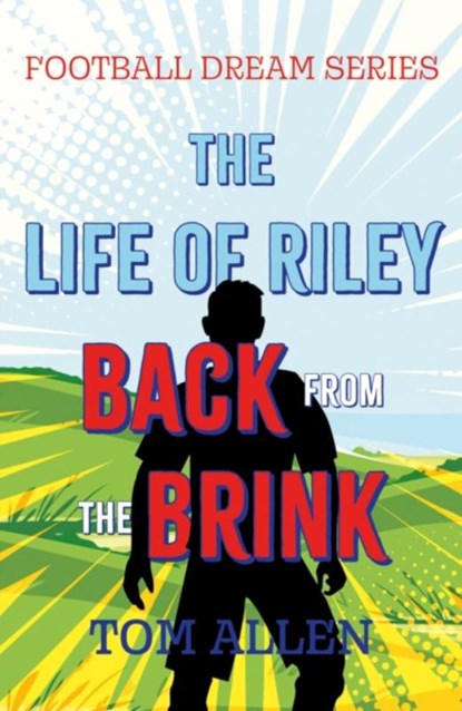 The Life of Riley – Back from the Brink, Tom Allen - Paperback - 9781805144946