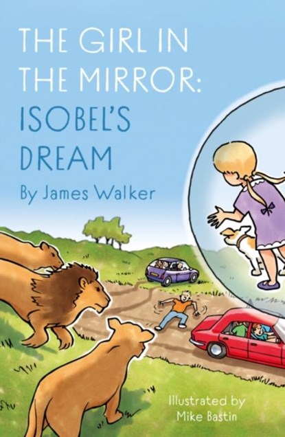 The Girl in the Mirror: Isobel’s Dream, James Walker - Paperback - 9781805145332