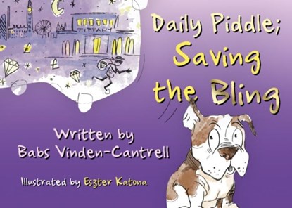 Daily Piddle; Saving the Bling, Babs Vinden-Cantrell - Paperback - 9781805145462