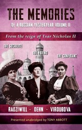 The Memories of a Russian Yesteryear - Volume II - Tony Abbott - 9781805172079