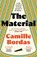 The Material, Camille Bordas - Paperback - 9781805220084