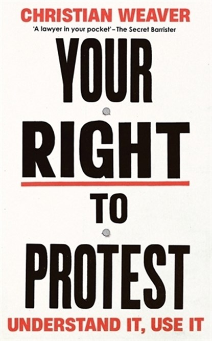 Your Right to Protest, Christian Weaver - Paperback - 9781805223443