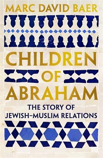Children of Abraham, Marc David Baer - Gebonden - 9781805223610