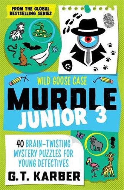 Murdle Junior 3: Wild Goose Case, G. T. Karber - Paperback - 9781805223887