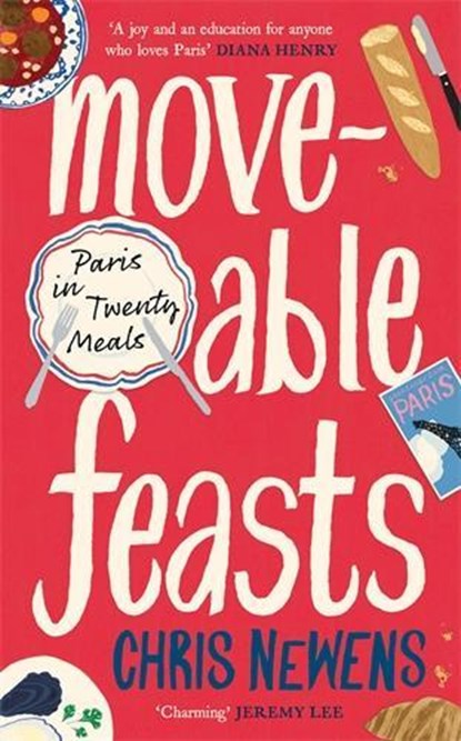 Moveable Feasts, Chris Newens - Gebonden - 9781805224204