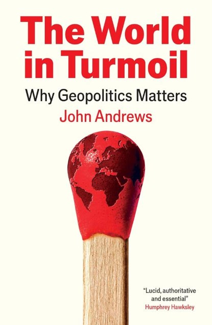 The World in Turmoil, John Andrews - Paperback - 9781805224754