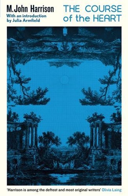 The Course of the Heart, M. John Harrison - Paperback - 9781805224976