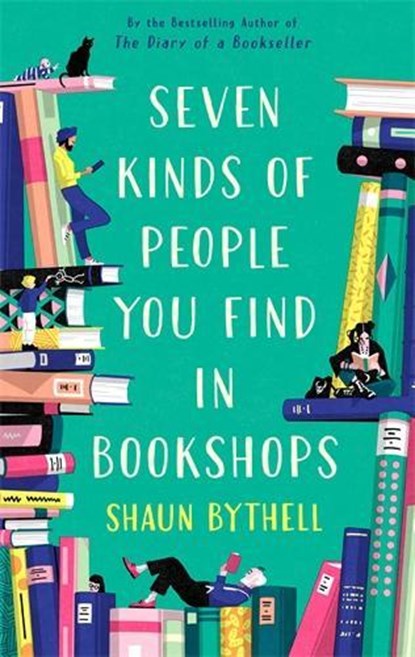 Seven Kinds of People You Find in Bookshops, Shaun Bythell - Paperback - 9781805225508
