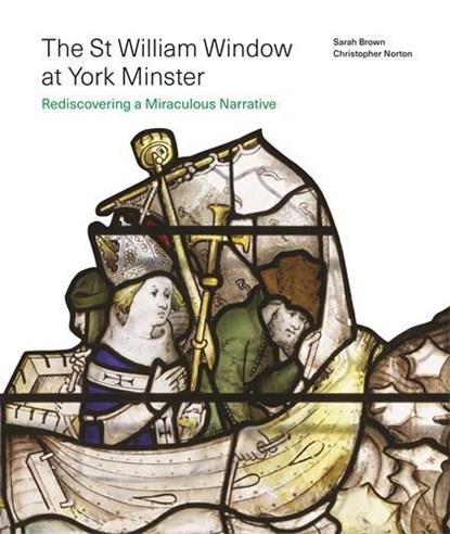 The St William Window at York Minster, Christopher Norton ; Sarah Brown - Paperback - 9781805225614