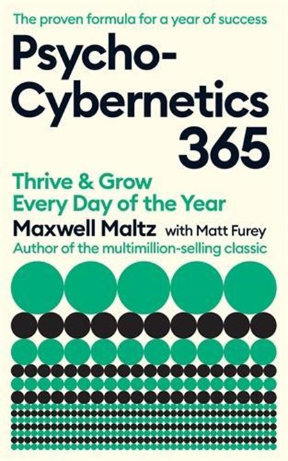 Psycho-Cybernetics 365, Maxwell Maltz ; Matt Furey - Paperback - 9781805225690