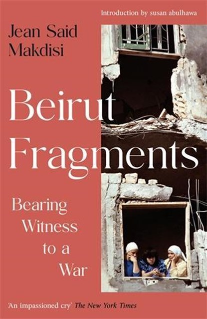 Beirut Fragments, Jean Said Makdisi - Paperback - 9781805228745