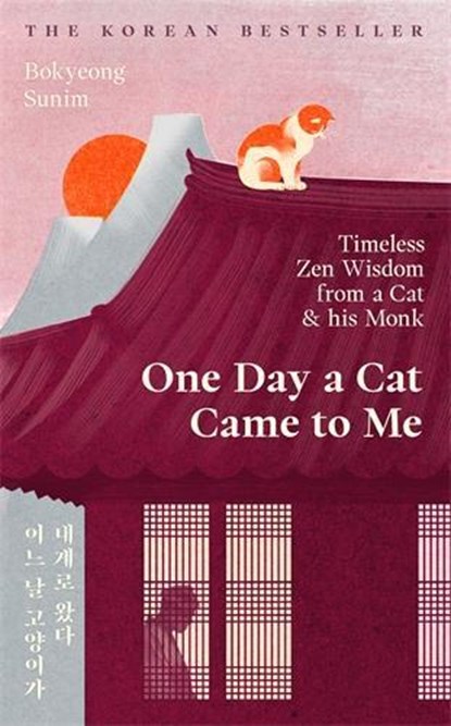 One Day a Cat Came to Me, Bokyeong Sunim - Paperback - 9781805229667