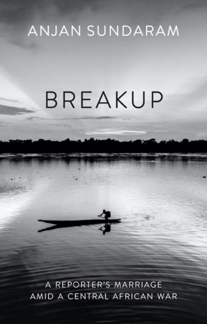 Breakup, Anjan Sundaram - Gebonden - 9781805260202