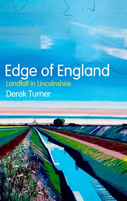 Edge of England, Derek Turner - Paperback - 9781805260325