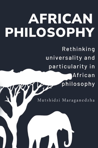 RETHINKING UNIVERSALITY & PART, MARAGANEDZHA,  Mutshidzi - Paperback - 9781805260837