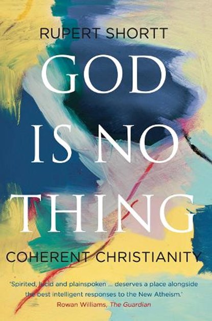 God is No Thing, Rupert Shortt - Paperback - 9781805261612