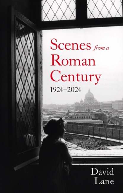 Scenes from a Roman Century, David Lane - Paperback - 9781805262930