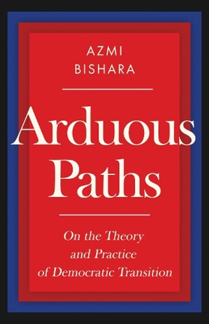 Arduous Paths, Azmi Bishara - Gebonden - 9781805263005