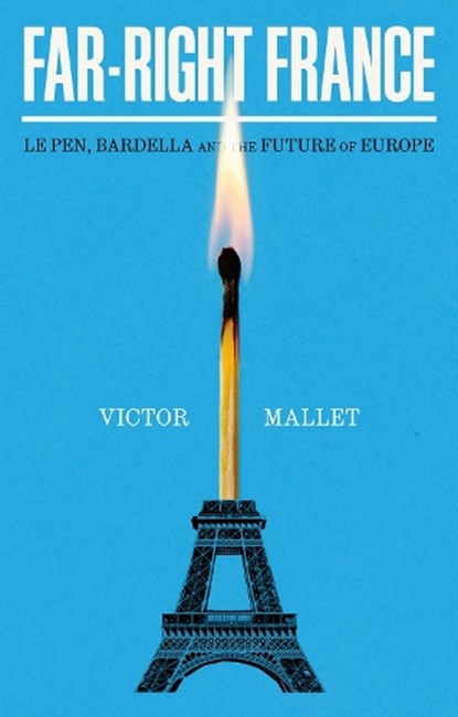 Far-Right France, Victor Mallet - Gebonden - 9781805264132