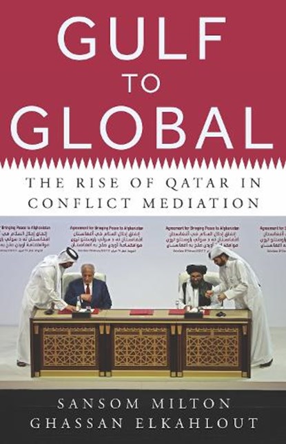 Gulf to Global, Ghassan Elkahlout ; Sansom Milton - Gebonden - 9781805264316