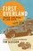 First Overland, Tim Slessor - Paperback - 9781805265634