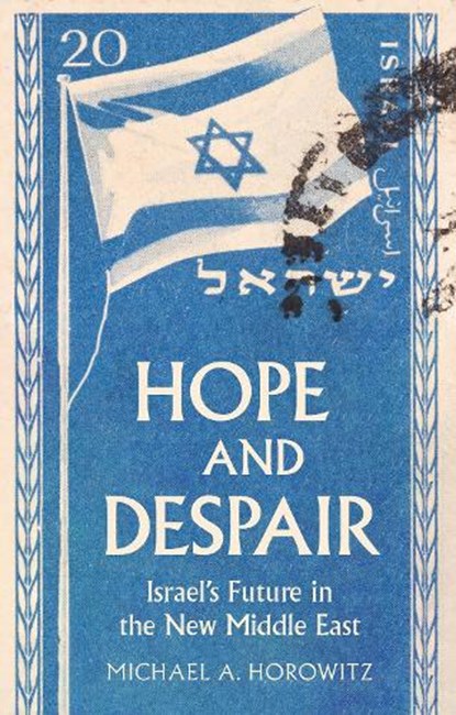 Hope and Despair, Michael A. Horowitz - Paperback - 9781805265986