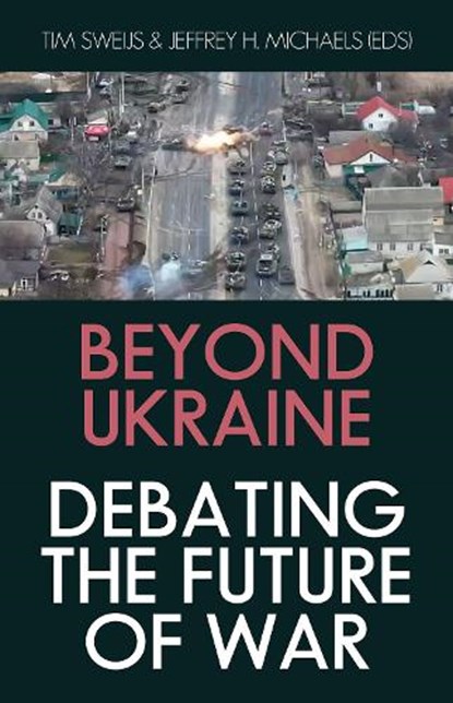 Beyond Ukraine, Tim Sweijs ; Jeffrey H. Michaels - Paperback - 9781805265993