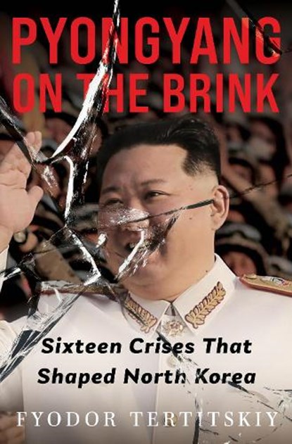 Pyongyang on the Brink, Fyodor Tertitskiy - Gebonden - 9781805266082