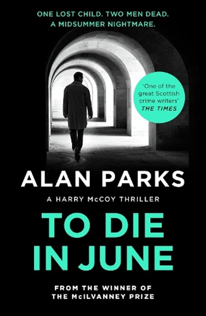 To Die In June, Alan Parks - Paperback - 9781805300823