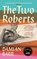 The Two Roberts, Damian Barr - Gebonden - 9781805301547